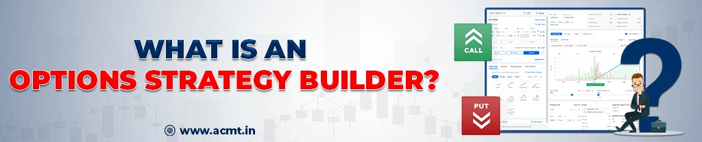what is option strategy builder acmt