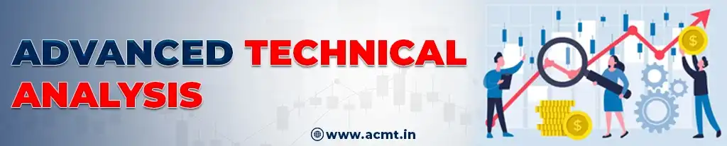 Best Advanced Technical Analysis Course for Learning by ACMT