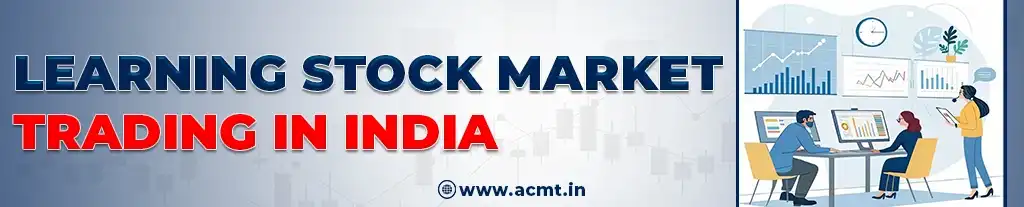 Learning Stock Market Trading in India