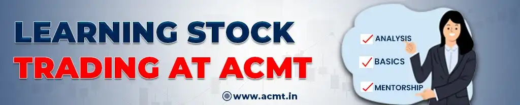 Learning Stock Trading at ACMT
