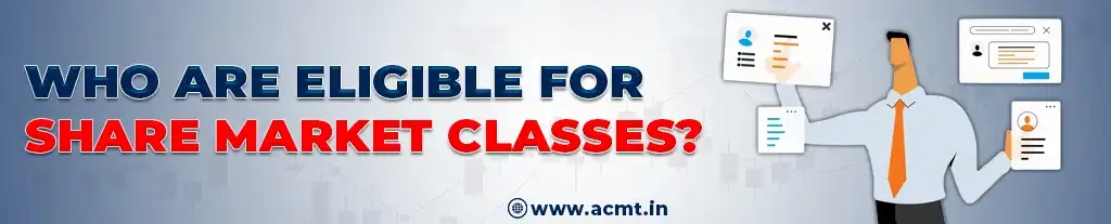 Who Are Eligible For Share Market Classes India
